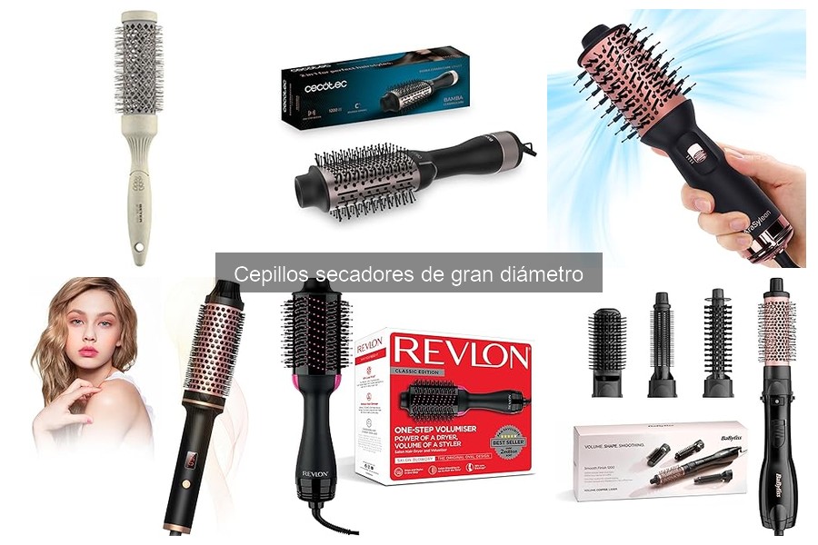 Cómo elegir el mejor cepillo secador de gran diámetro